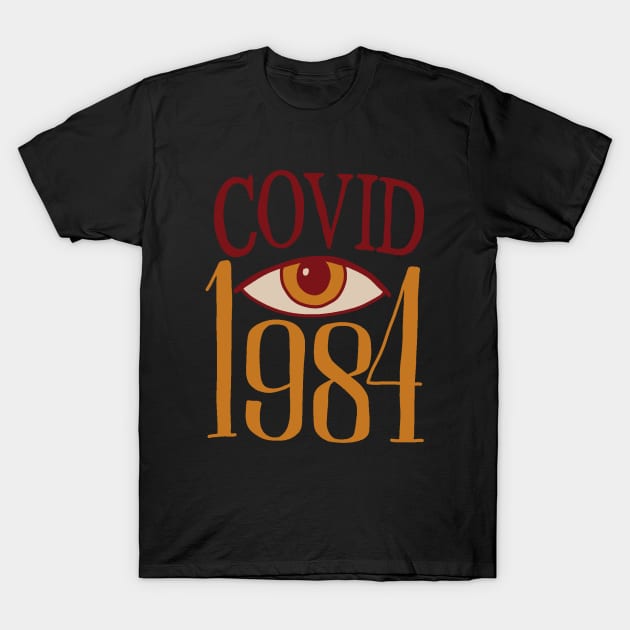 Covid 1984 T-Shirt by valentinahramov